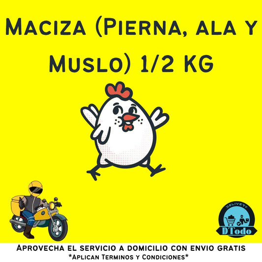 Maciza Pierna, ala y Muslo 500 g